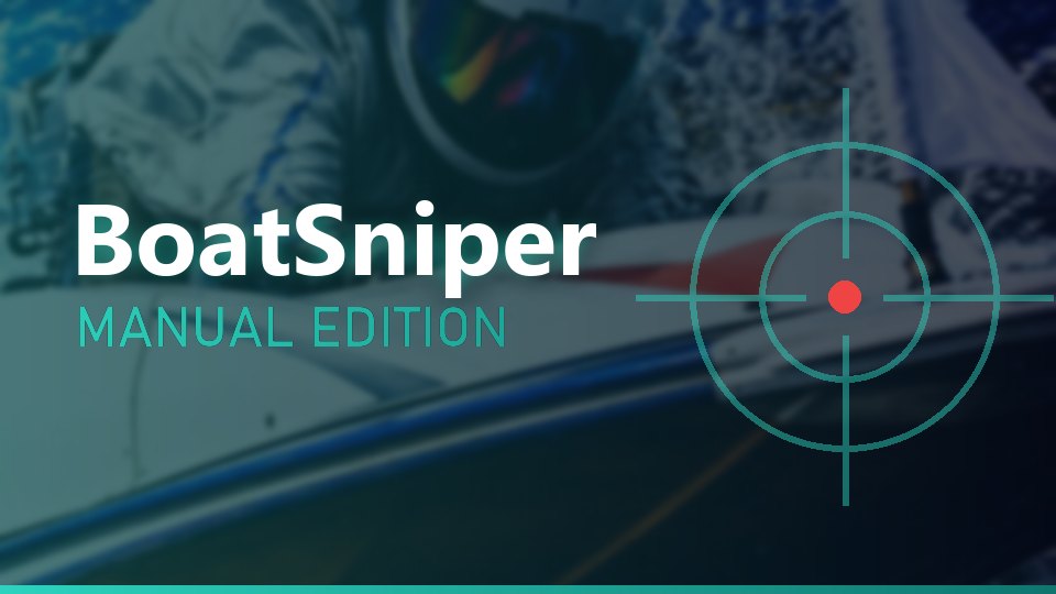 BoatSniper Manual Edition